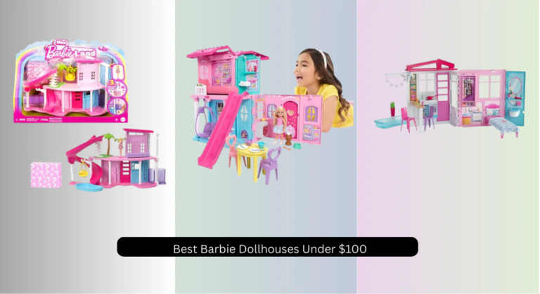 8 Best Barbie Dollhouses Under $100 (2026 Guide)